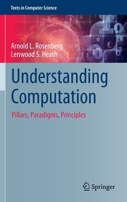【预订】Understanding Computation: Pillars, Paradigms, Principles 9783031100543