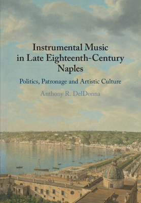【预订】Instrumental Music in Late Eighteenth-Century Naples 9781108725781