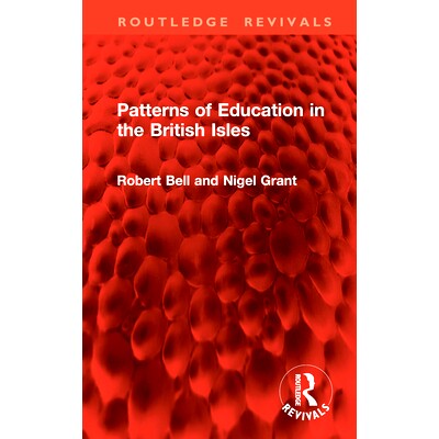 预订 Patterns of Education in the British Isles 不列颠群岛的教育模式（重印版）: 9781032996363