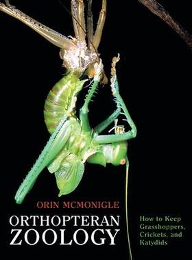 [预订]Orthopteran Zoology: How to Keep Grasshoppers, Crickets, and Katydids 9781616465162