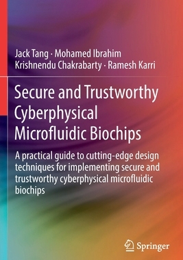【预订】Secure and Trustworthy Cyberphysical Microfluidic Biochips