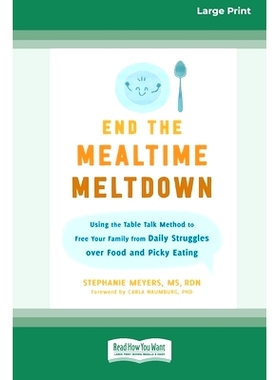 预订 End the Mealtime Meltdown: Using the Table Talk Method to Free Your Family from Daily Struggles over Food and Picky