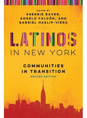 预订 Latinos in New York: Communities in Transition, Second Edition 拉丁人在纽约：过渡期社会，*版: 9780268101510