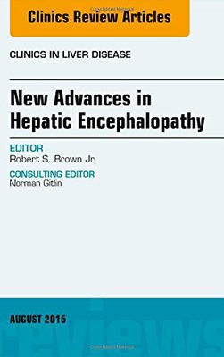 【预订】New Advances in Hepatic Encephalopathy, An Issue of Clinics in Liver Disease