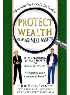 预订 Protect Wealth and Maximize Assets: Estate Planning and Trust Secrets for Business Owners: 9781727722031