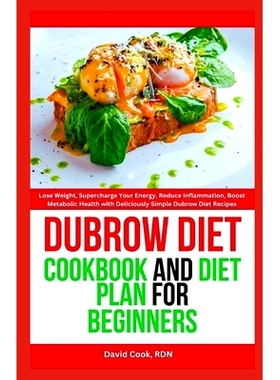 预订 Dubrow Diet: Cookbook and Diet plan for Beginners: Lose Weight, Supercharge Your Energy, Reduce Inflammation, Boost