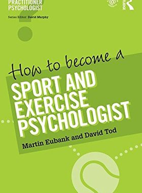 【预订】How to Become a Sport and Exercise Psychologist