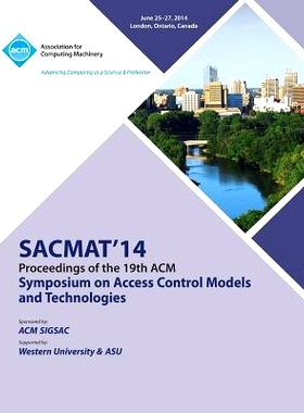 预订 SACMAT 14 19th ACM Symposium on Access Control Models and Technologies: 9781450331142