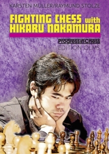 【预订】Fighting Chess with Hikaru Nakamura: An American Chess Career in the Footsteps of Bobby Fischer 9783283010232