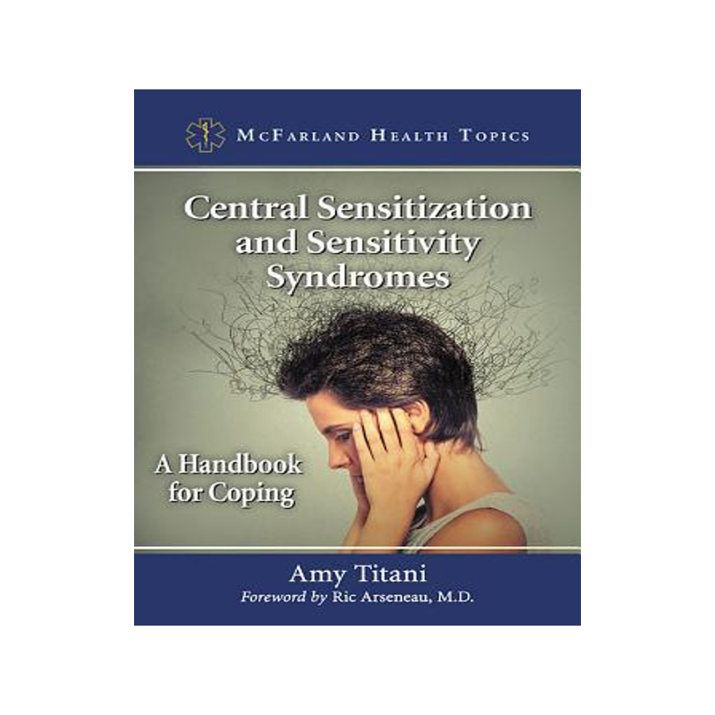 [预订]Central Sensitization and Sensitivity Syndromes 9781476668635
