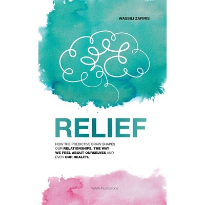 预订 Relief: How the predictive brain shapes our relationships, the way we feel about ourselves and even our reality 978