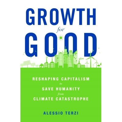 预订 Growth for Good: Reshaping Capitalism to Save Humanity from Climate Catastrophe: 9780674258426
