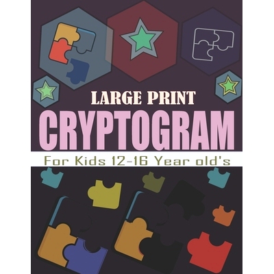预订 Large Print Cryptogram For Kids 12-16 Year old’s: Entertaining Cryptograms Puzzle with Solutions: 9798321522943