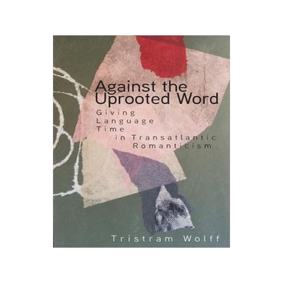 [预订]Against the Uprooted Word 9781503632769