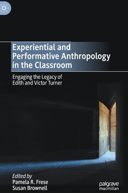 【预订】Experiential and Performative Anthropology in the Classroom