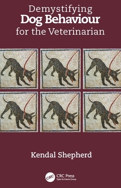 【预订】Demystifying Dog Behaviour for the Veterinarian 9780367716394