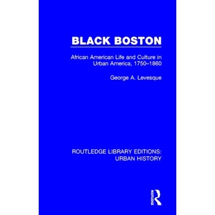 African America 1860 生活 預訂 Life 黑人波士頓：非裔美國人在美國城市 and American Urban Culture Boston 1750 Black