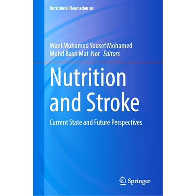 预订 Nutrition and Stroke: Current State and Future Perspectives 营养与中风:现状与未来展望: 9789819768172