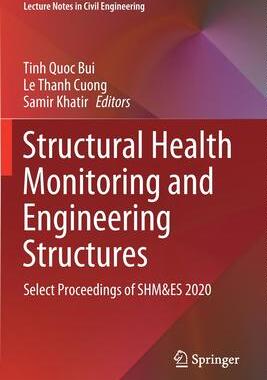 [预订]Structural Health Monitoring and Engineering Structures: Select Proceedings of SHM&ES 2020 9789811609473