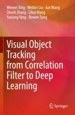 【预订】Visual Object Tracking from Correlation Filter to Deep Learning 9789811662447
