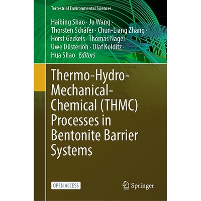 预订 Thermo-Hydro-Mechanical-Chemical (THMC) Processes in Bentonite Barrier Systems 膨润土屏障体系中的热-水-机械-化学过