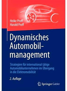 预订 Dynamisches Automobilmanagement: Strategien für international tätige Automobilunternehmen im Übergang in die Ele