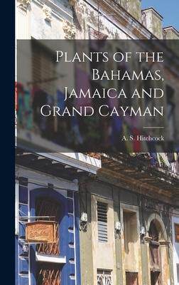 [预订]Plants of the Bahamas, Jamaica and Grand Cayman 9781016607278