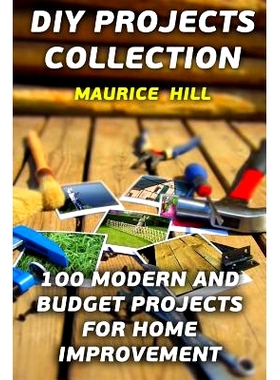 预订 DIY Projects Collection: 100 Modern and Budget Projects for Home Improvement: 9781977570437