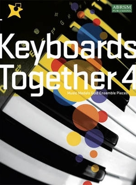预订 Keyboards Together 4: Music Medals Gold Keyboard Ensemble Pieces 键盘在一起4: 9781860966972
