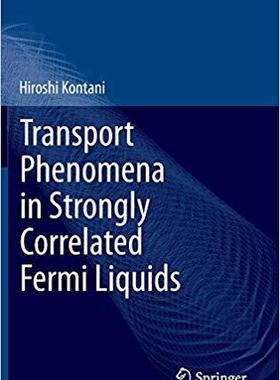 【预订】Transport Phenomena in Strongly Correlated Fermi Liquids 9783642353642