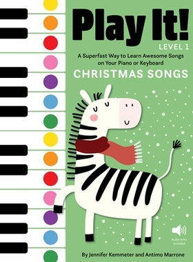 预订 Play It! Christmas Songs: A Superfast Way to Learn Awesome Songs on Your Piano or Keyboard 玩！圣诞歌曲：在钢琴或键