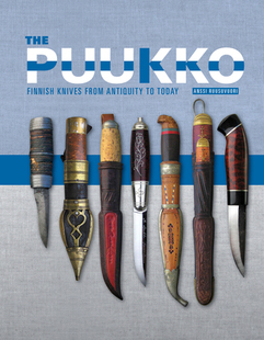 【预订】The Puukko: Finnish Knives from Antiquity to Today