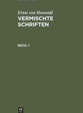 【预订】HOUWALD: VERMISCHTE SCHRIFTEN BDCH. 1 HVS 9783111216737