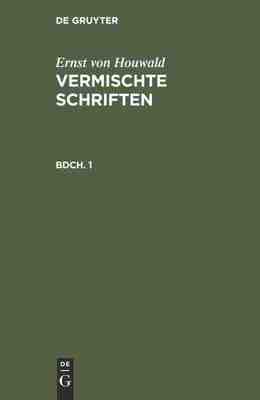 【预订】HOUWALD: VERMISCHTE SCHRIFTEN BDCH. 1 HVS 9783111216737
