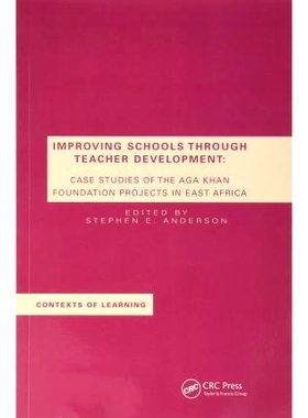预订 Improving Schools Through Teacher Development: Case Studies of the Aga Khan Foundation Projects in East Africa 通过