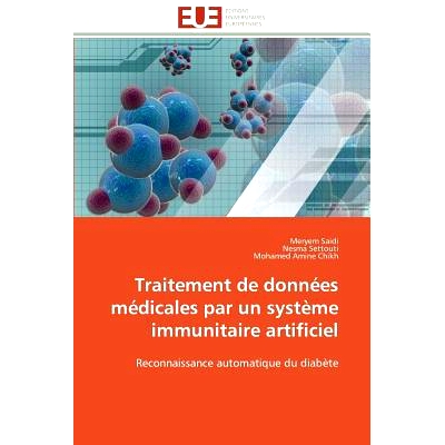 预订 Traitement de Donnees Medicales Par Un Systeme Immunitaire Artificiel = Traitement de Donna(c)Es Ma(c)Dicales Par U