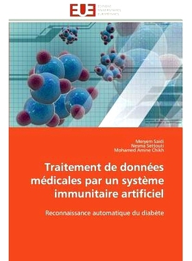 预订 Traitement de Donnees Medicales Par Un Systeme Immunitaire Artificiel = Traitement de Donna(c)Es Ma(c)Dicales Par U