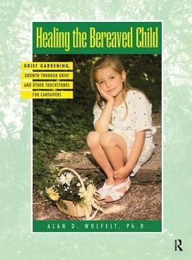 【预订】Healing The Bereaved Child