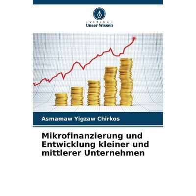 预订 Mikrofinanzierung und Entwicklung kleiner und mittlerer Unternehmen: 9786209043468
