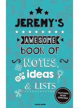 预订 Jeremy’s Awesome Book Of Notes, Lists & Ideas: Featuring brain exercises!: 9781507840771
