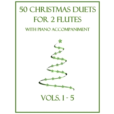 预订 50 Christmas Duets for 2 Flutes with Piano Accompaniment: Vols. 1-5: 9798362903626