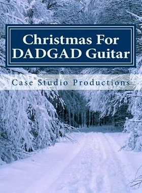 预订 Christmas for DADGAD Guitar: 9781500684143