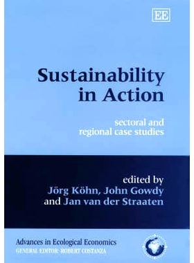 预订 Sustainability in Action: Sectoral and Regional Case Studies 可持续发展行动：部门和区域案例研究: 9781840640670