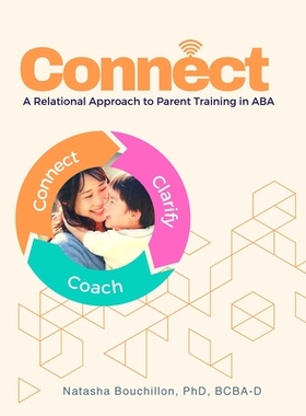 预订 Connect: A Relational Approach to Parent Training in ABA: ABA Parent Education and Training Manual Integrating RFT