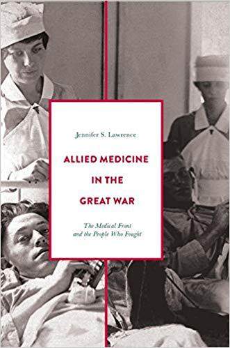 【预售】Allied Medicine in the Great War: The Medical Front and the People Who Fought