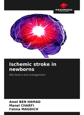 预订 Ischemic stroke in newborns: Risk factors and management 新生兒缺血性中風: 9786208340285