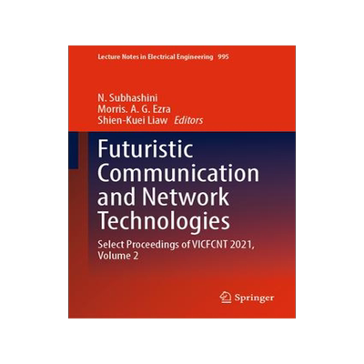 [预订]Futuristic Communication and Network Technologies 9789811997471