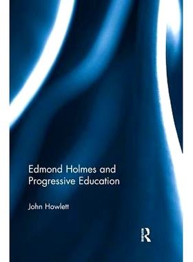预订 Edmond Holmes and Progressive Education: 9781138494084