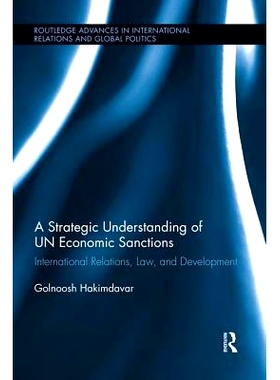 预订 A Strategic Understanding of UN Economic Sanctions: International Relations, Law and Development 联合国经济制裁的战
