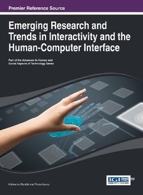 【预订】Emerging Research and Trends in Interactivity and the Human-Computer Interface